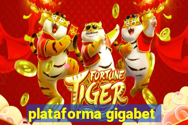 plataforma gigabet